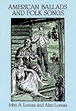 American Ballads and Folk Songs (Dover Books on Music)