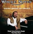 Whole Notes : Frederic Chopin "The Piano Man" (Institutional Use)
