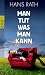Hans Rath �Man tut, was man kann� bestellen bei Amazon.de