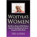 Wojtyla's Women (How They Shaped the Life of Pope John Paul II and Changed the Catholic Church) (Paperback)