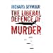 The Liberal Defence of Murder