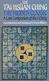 The t'ai hsüan ching : the hidden classic