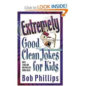 Extremely Good Clean Jokes for Extremely Good Clean Jokes for