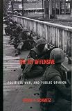 The Tet Offensive: Politics, War, and Public Opinion (Vietnam: America in the War Years)