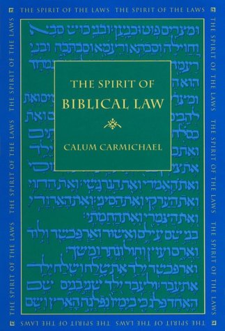 The Spirit of Biblical Law (The Spirit of the Laws)
