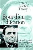 Bourdieu and education : acts of practical theory