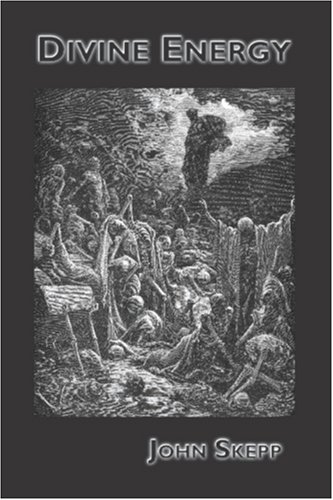 Divine Energy, or The Efficacious Operations of the Spirit of God upon the Soul of Man