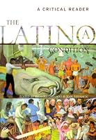 The Latino/a Condition: A Critical Reader