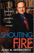 Shouting Fire: Civil Liberties in a Turbulent Age