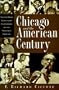 Chicago and the American Century