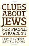 Clues About Jews for People Who Aren`t