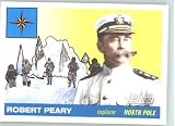 2009 Topps American Heritage #13 Robert Peary - Explorer (North Pole)(Baseball Cards)