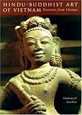 Hindu-Buddhist Art Of Vietnam: Treasures From Champa