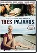 Tres Pajaros