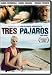 Tres Pajaros