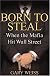 Born to Steal: When the Mafia Hit Wall Street