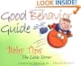 The Good Behavior Guide (Baby Tips Little Terror)