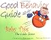 Book Good Behavior Guide: Baby Tips Little Terror (Baby Tips)