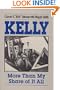 Kelly: More Than My Share of It All