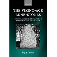 The Viking-Age Rune-Stones: Custom and Commemoration in Early Medieval Scandinavia