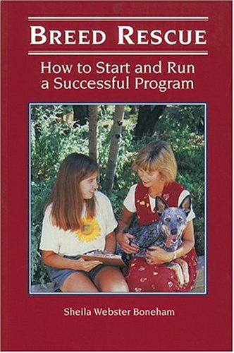 Breed Rescue: How to Start and Run a Successful Program