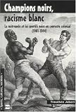 Champions noirs, racisme blanc : La métropole et les sportifs noirs en contexte colonial (1901-1944)