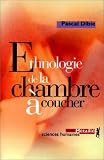 Ethnologie de la chambre a coucher