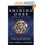 The Shining Ones: The World's Most Powerful Secret Society Revealed