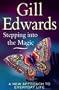 Stepping into the Magic: A New Approach to Everyday Life