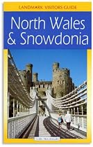 North Wales and Snowdonia (Landmark Visitor Guide)