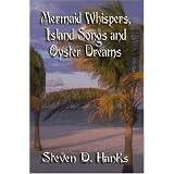 Mermaid Whispers, Island Songs, and Oyster Dreams