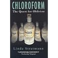 Chloroform: The Quest for Oblivion
