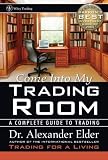 Come Into My Trading Room: A Complete Guide to Trading