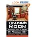Come Into My Trading Room: A Complete Guide to Trading