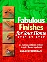 Fabulous Finishes for Your Home: Step by Step