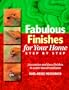 Fabulous Finishes for Your Home, Step by Step