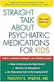 Straight Talk about Psychiatric Medications for Kids, Revised Edition