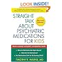 Straight Talk about Psychiatric Medications for Kids, Revised Edition