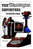 The Washington Reporters: Newswork