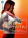 Jin Shin Jyutsu: Die Kunst der Selbstheilung durch Auflegen der H&auml;nde