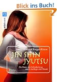 Jin Shin Jyutsu: Die Kunst der Selbstheilung durch Auflegen der H�nde