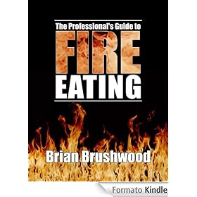 The Professional's Guide to Fire Eating
