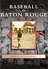Baseball in Baton Rouge (LA)   (Images of Baseball)