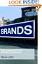 Brands: The Logos of the Global Economy (International Library of Sociology)