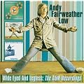 Wide Eyed and Legless: the a&M Recordings