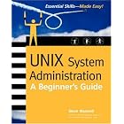 Click here to buy UNIX System Administration: A Beginner's Guide by  Steve Maxwell.