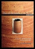 Out of the Earth, into the Fire: A Course in Ceramic Materials for the Studio Potter