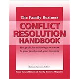 the family business conflict resolution handbook