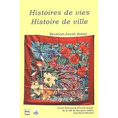 Histoires de vies, histoire de ville : Bourgoin-Jallieu (Is�re)
