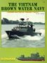 The Vietnam Brown Water Navy (Nam)